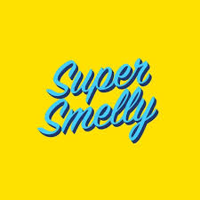 Super smelly